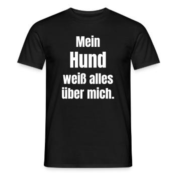 Mein Hund weiß alles über mich - Männer T-Shirt - Schwarz - Vorne - AI Model Male 178 light (178cm)
