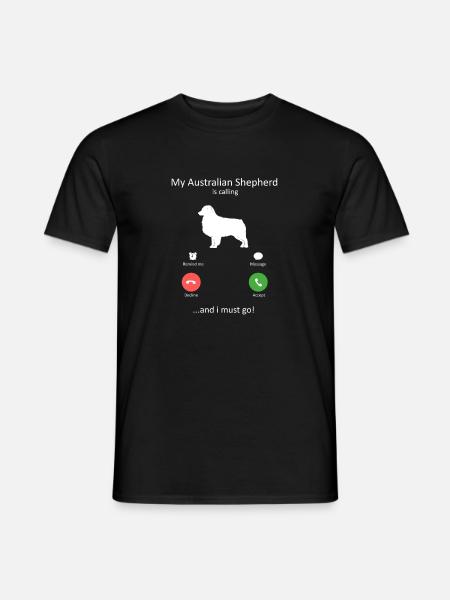 Australian Shepherd ruft, ich muss los, Hundemama. - Männer T-Shirt - Schwarz