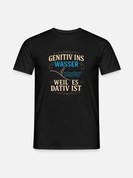 Genitiv ins Wasser – Sprachwitz - Männer T-Shirt - Schwarz