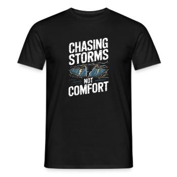 Chasing Storms Not Comfort Storm Chaser Tornado - Men's T-Shirt - black - Front - AI Model Male 178 light (178cm)