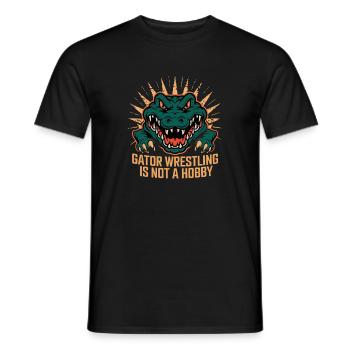  Gator Wrestling Is Not A Hobby Lustiger Alligator - Männer T-Shirt - Schwarz - Vorne - AI Model Male 178 light (178cm)