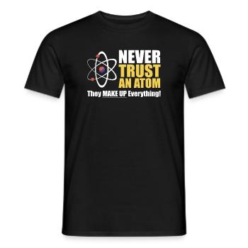 Vertraue niemals einem Atom - Männer T-Shirt - Schwarz - Vorne - AI Model Male 178 light (178cm)