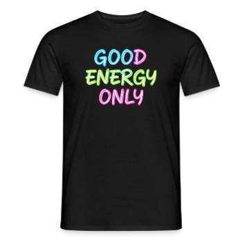 Neon Schriftzug Gute Energie Nur - Männer T-Shirt - Schwarz - Vorne - AI Model Male 178 light (178cm)