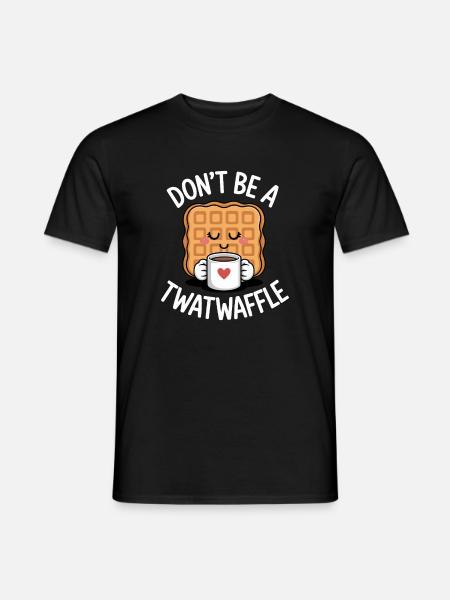Don't Be A Twatwaffle - Men's T-Shirt - black
