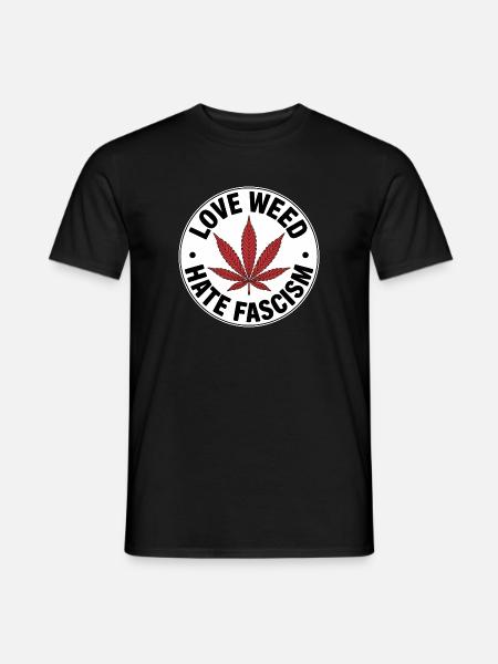 Love Weed, hate Fascism - Antifascist Merch - Men's T-Shirt - black