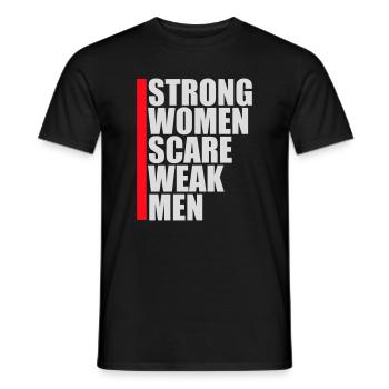 Strong Women Scare Weak Men Confident Feminist - Men's T-Shirt - black - Front - AI Model Male 178 light (178cm)