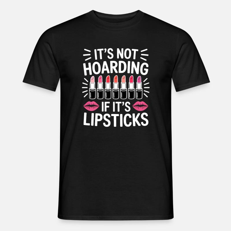 Lippenstift Sprüche Lustige Lippenstift Geschenk - Männer T-Shirt - Schwarz