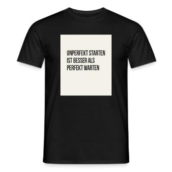 Unperfekt starten ist besser als perfekt warten - Männer T-Shirt - Schwarz - Vorne - AI Model Male 178 light (178cm)
