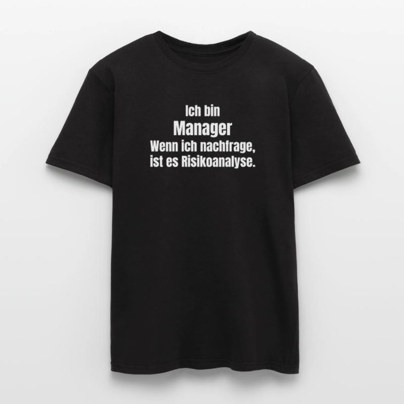 Ich bin Manager Risikoanalyse Männer T-Shirt
