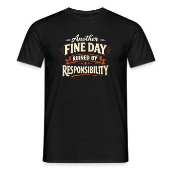 Une autre belle journée gâchée par la responsabilité - T-shirt homme - noir - Devant - AI Model Male 178 light (178cm)
