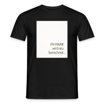 Die Route Wird Neu Berechnet – Modernes Statement - Männer T-Shirt - Schwarz - Vorne - AI Model Male 178 light (178cm)