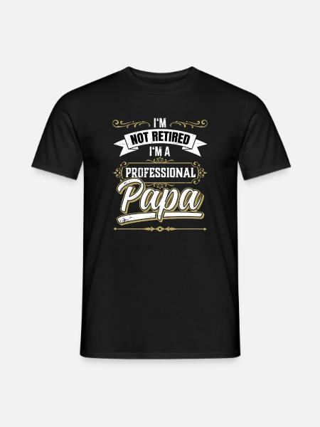 Not retired, professional dad - Men's T-Shirt - black