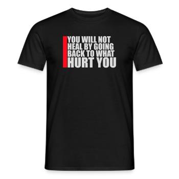 You Will Not Heal Healing Pain Let Go New - Men's T-Shirt - black - Front - AI Model Male 178 light (178cm)