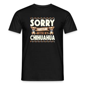 Chihuahua Chihuahueño Sorry I Have - Männer T-Shirt - Schwarz - Vorne - AI Model Male 178 light (178cm)