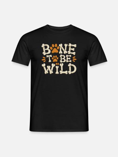 Bone To Be Wild Lustiger Hunde Spruch Für - Männer T-Shirt - Schwarz