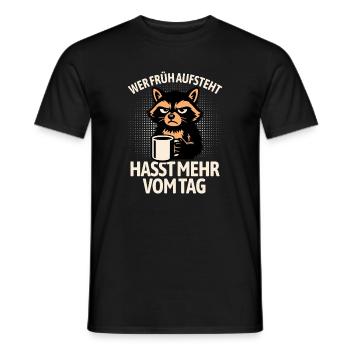 Raccoon - If you get up early, you hate more of the day - Men's T-Shirt - black - Front - AI Model Male 178 light (178cm)