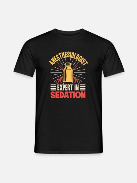 Anesthesiologist Expert In Sedation Anesthesia - Men's T-Shirt - black