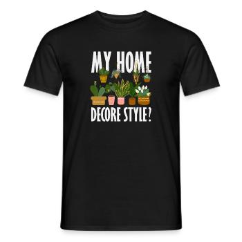 Plant Lovers My Home Decor Style Funny Flower - Men's T-Shirt - black - Front - AI Model Male 178 light (178cm)