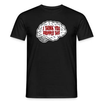 I Think You Dropped This Brain Sarcasm Humor - Men's T-Shirt - black - Front - AI Model Male 178 light (178cm)