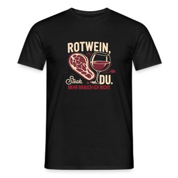 Red Wine Steak You I don't need more - Men's T-Shirt - black - Front - AI Model Male 178 light (178cm)