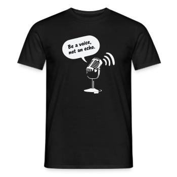 Be a Voice, Not an Echo - Men's T-Shirt - black - Front - AI Model Male 178 light (178cm)