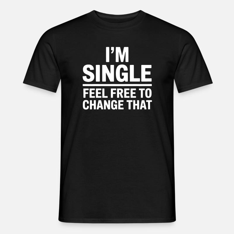 Single Sprüche Singles Lustiges Single Geschenk - Männer T-Shirt - Schwarz