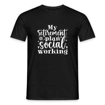 Social Worker Quote My Retirement Plan Social Work - Men's T-Shirt - black - Front - AI Model Male 178 light (178cm)