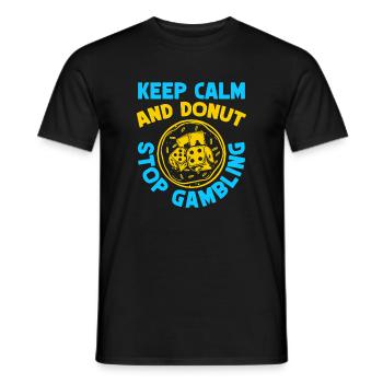 Gambling Fan Keep Calm & Donut Stop Casino - Männer T-Shirt - Schwarz - Vorne - AI Model Male 178 light (178cm)