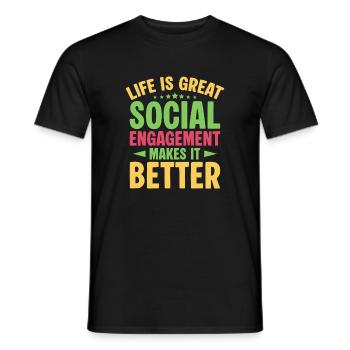 Social Worker Quote Engagement Makes It Better - Männer T-Shirt - Schwarz - Vorne - AI Model Male 178 light (178cm)