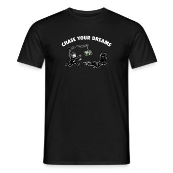 Verfolgen deine Träume – Geldköder-Sarkasmus - Männer T-Shirt - Schwarz - Vorne - AI Model Male 178 light (178cm)