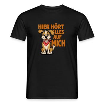  Hier Hört Alles Auf Mich Lustiger Hundespruch Für - Männer T-Shirt - Schwarz - Vorne - AI Model Male 178 light (178cm)