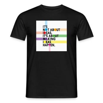 Make Ideas Happen – Creative motivational slogan - Men's T-Shirt - black - Front - AI Model Male 178 light (178cm)