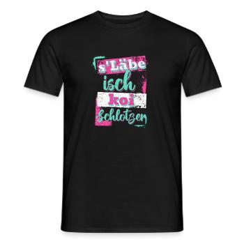 S'lebe isch koi Schlotzer - Männer T-Shirt - Schwarz - Vorne - AI Model Male 178 light (178cm)