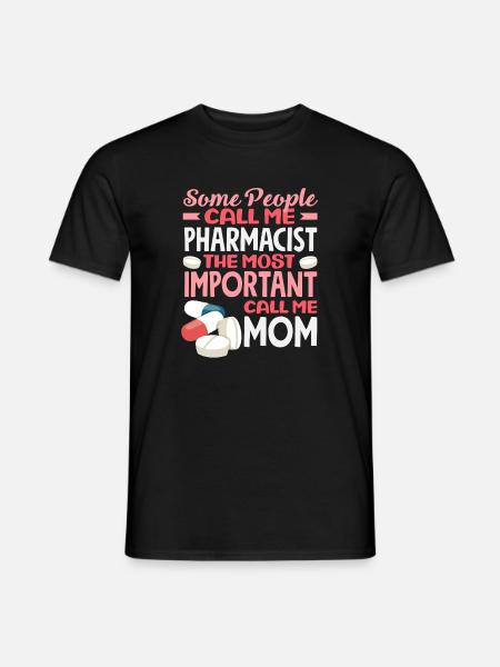 Pharmacist Mom Pharmacy Technician Mother - Men's T-Shirt - black