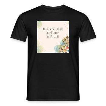 Das Leben malt nicht nur in Pastell - Männer T-Shirt - Schwarz - Vorne - AI Model Male 178 light (178cm)