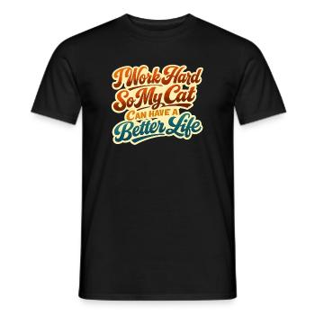I work hard to make my cat have a life of luxury - Men's T-Shirt - black - Front - AI Model Male 178 light (178cm)