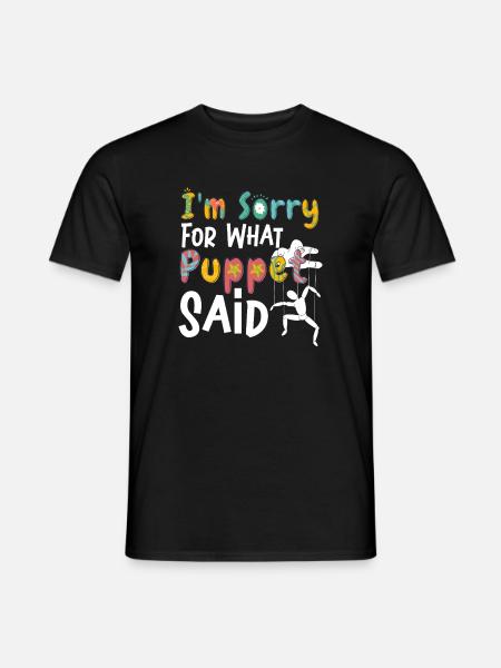 Entschuldigung, was Poppet gesagt hat - Männer T-Shirt - Schwarz