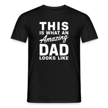 This Is What An Amazing Dad Looks Like Fathers Day - Men's T-Shirt - black - Front - AI Model Male 178 light (178cm)