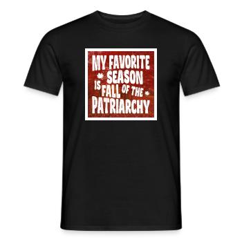 My favorite season is Fall of the Patriarchy - Men's T-Shirt - black - Front - AI Model Male 178 light (178cm)