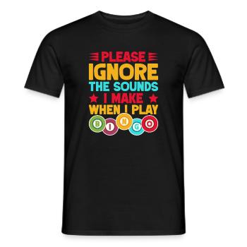 Bingo Game Please Ignore The Sounds When I Play - Männer T-Shirt - Schwarz - Vorne - AI Model Male 178 light (178cm)