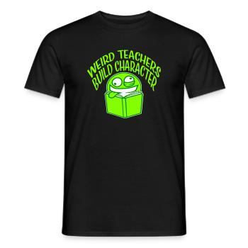 Weird Teachers Build Character Funny Teacher - Men's T-Shirt - black - Front - AI Model Male 178 light (178cm)