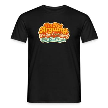 I don't argue Explain why I'm right - Men's T-Shirt - black - Front - AI Model Male 178 light (178cm)