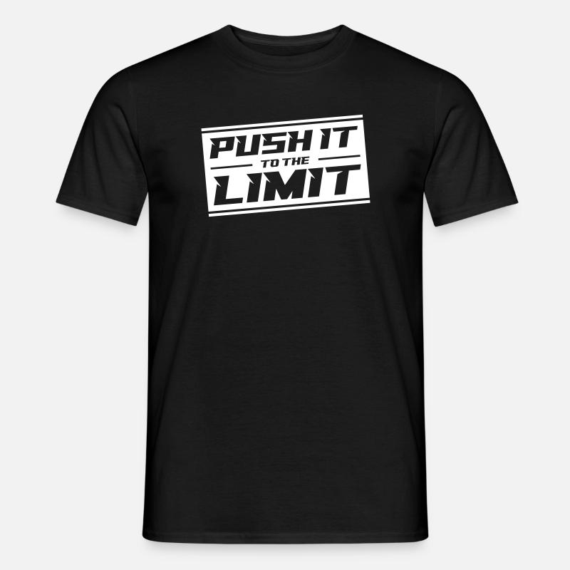 Push It To The Limit - Männer T-Shirt - Schwarz