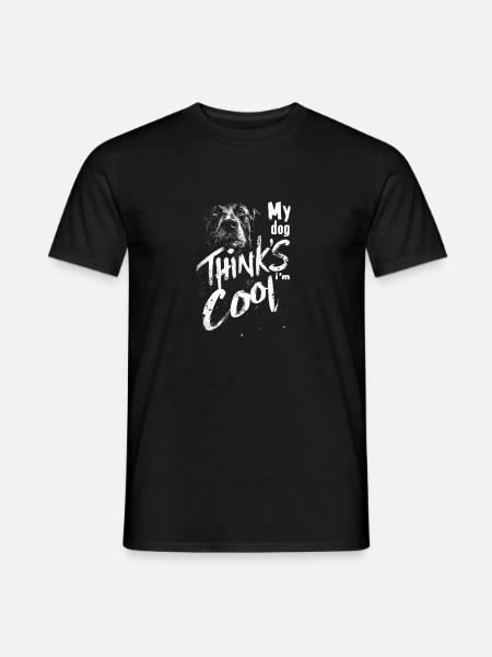 My dog thinks I'm cool - Men's T-Shirt - black
