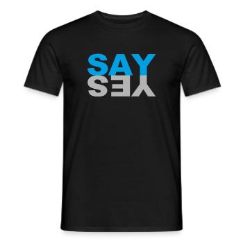 SAY YES - Männer T-Shirt - Schwarz - Vorne - AI Model Male 178 light (178cm)