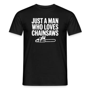 Just a Man Who Loves Chainsaws - Men's T-Shirt - black - Front - AI Model Male 178 light (178cm)