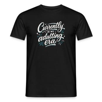 Currently in my Adulting Era – Ironischer Spruch - Männer T-Shirt - Schwarz - Vorne - AI Model Male 178 light (178cm)