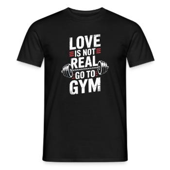Liebe ist nicht real - ab ins Gym Design - Männer T-Shirt - Schwarz - Vorne - AI Model Male 178 light (178cm)