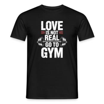 Liebe ist nicht real - ab ins Gym Design - Männer T-Shirt - Schwarz - Vorne - AI Model Male 178 light (178cm)