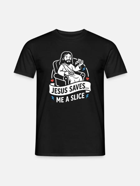 Jesus Saves Me A Slice Funny - Men's T-Shirt - black